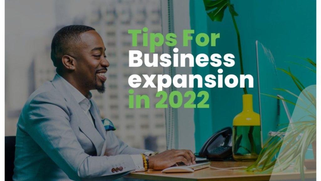 Tips For Business expansion in 2022